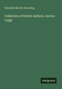 Produktbild: Collection of British Authors. Aurora Leigh
