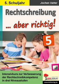 Produktbild: Rechtschreibung ... aber richtig! / Klasse 5