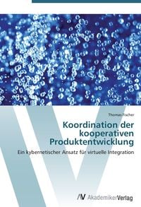 Bild vom Artikel Koordination der kooperativen Produktentwicklung vom Autor Thomas Fischer