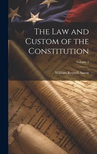 Produktbild: The law and Custom of the Constitution; Volume 2