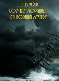 Produktbild: Godfrey Morgan: A Californian Mystery (Illustrated Edition)