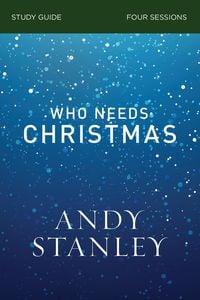 Bild vom Artikel Who Needs Christmas Study Guide vom Autor Andy Stanley