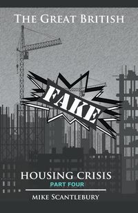 Produktbild: The Great British Fake Housing Crisis, Part 4