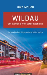 Bild vom Artikel Wildau – ein starkes Stück Ostdeutschland vom Autor Uwe Malich