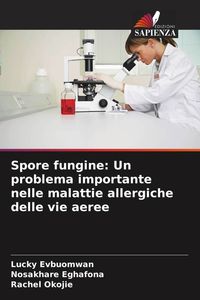 Produktbild: Spore fungine: Un problema importante nelle malattie allergiche delle vie aeree