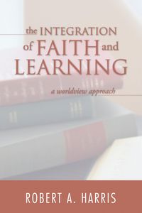 Produktbild: The Integration of Faith and Learning