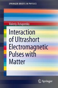 Produktbild: Interaction of Ultrashort Electromagnetic Pulses with Matter