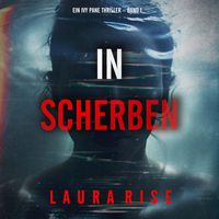 Produktbild: In Scherben (Ein Ivy Pane Thriller &ndash; Band 1)