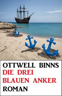 Produktbild: Die drei blauen Anker: Roman