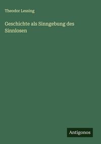 Produktbild: Geschichte als Sinngebung des Sinnlosen