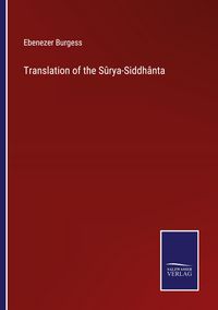 Produktbild: Translation of the S&ucirc;rya-Siddh&acirc;nta