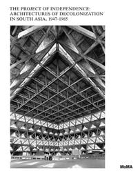 Produktbild: The Project of Independence: Architectures of Decolonization in South Asia, 1947-1985