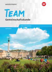 Produktbild: TEAM - Arbeitsbuch f&uuml;r Gemeinschaftskunde an Gymnasien in Baden-W&uuml;rttemberg