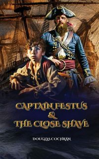 Produktbild: Captain Festus and the Close Shave