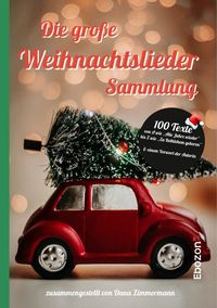 Bild vom Artikel Die große Weihnachtslieder Sammlung vom Autor Dana Zimmermann