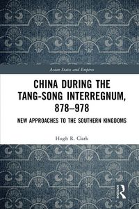 Produktbild: China during the Tang-Song Interregnum, 878-978