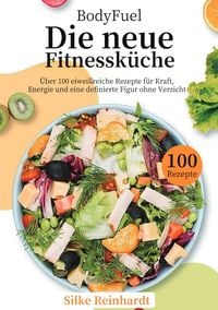 Produktbild: BodyFuel &ndash; Die neue Fitnessk&uuml;che