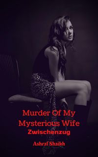 Produktbild: Zwischenzug (Murder Of My Mysterious Wife, #5)