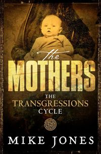 Produktbild: Transgressions Cycle: The Mothers