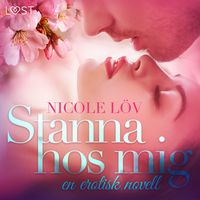 Produktbild: Stanna hos mig - en erotisk novell