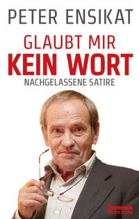 Produktbild: Ensikat, P: Glaubt mir kein Wort