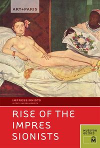 Produktbild: Art + Paris Impressionist Rise of the Impressionists