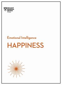 Bild vom Artikel Happiness (HBR Emotional Intelligence Series) vom Autor Harvard Business Review