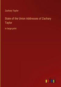 Produktbild: State of the Union Addresses of Zachary Taylor