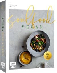 Produktbild: Soulfood &ndash; Vegan, gesund und gl&uuml;cklich