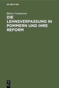 Produktbild: Die Lehnsverfassung in Pommern und ihre Reform