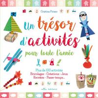 Produktbild: Un tr&eacute;sor d'activit&eacute;s pour toute l'ann&eacute;e : plus de 100 activit&eacute;s