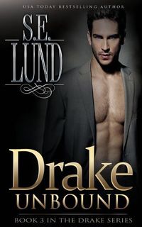 Produktbild: Drake Unbound: Book Three in the Drake Series