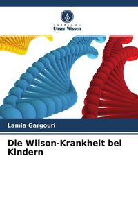 Produktbild: Die Wilson-Krankheit bei Kindern