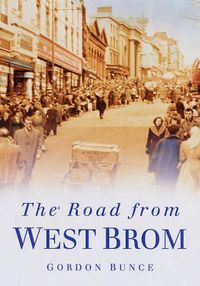Produktbild: Bunce, G: The Road from West Brom