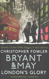 Produktbild: Fowler, C: Bryant & May - London's Glory
