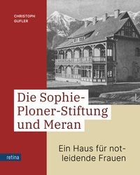 Produktbild: Die Sophie-Ploner-Stiftung und Meran