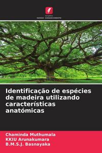 Produktbild: Identifica&ccedil;&atilde;o de esp&eacute;cies de madeira utilizando caracter&iacute;sticas anat&oacute;micas