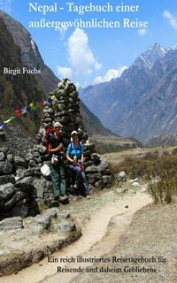 Nepal - Tagebuch einer außergewöhnlichen Reise