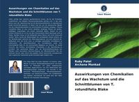 Produktbild: Auswirkungen von Chemikalien auf das Wachstum und die Schnittblumen von T. rotundifolia Blake
