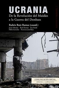 Produktbild: Ucrania : de la Revoluci&oacute;n del Maid&aacute;n a la Guerra del Donbass