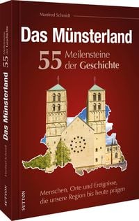 Produktbild: Das M&uuml;nsterland. 55 Meilensteine der Geschichte