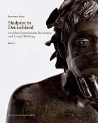 Produktbild: Skulptur in Deutschland zwischen Franz&ouml;sischer Revolution und Erstem Weltkrieg
