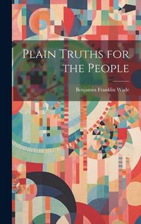 Produktbild: Plain Truths for the People