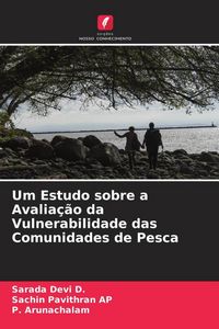 Produktbild: Um Estudo sobre a Avalia&ccedil;&atilde;o da Vulnerabilidade das Comunidades de Pesca