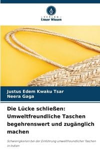 Produktbild: Die L&uuml;cke schlie&szlig;en: Umweltfreundliche Taschen begehrenswert und zug&auml;nglich machen