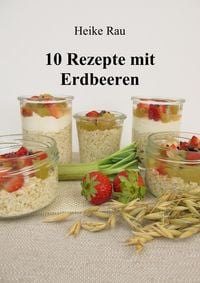 Produktbild: 10 Rezepte mit Erdbeeren