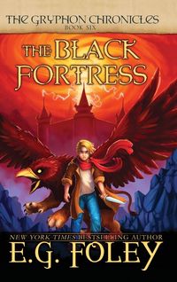 Produktbild: The Black Fortress (The Gryphon Chronicles, Book 6)