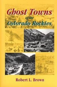 Produktbild: Ghost Towns of the Colorado Rockies