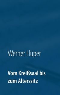 Produktbild: Vom Krei&szlig;saal bis zum Alterssitz