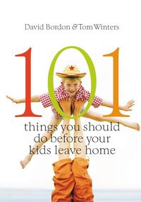 Produktbild: 101 Things You Should Do Before Your Kids Leave Home
